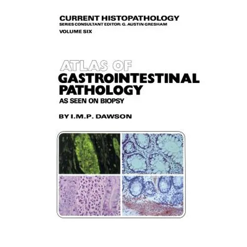 Atlas of Gastrointestinal Pathology: As Seen on Biopsy