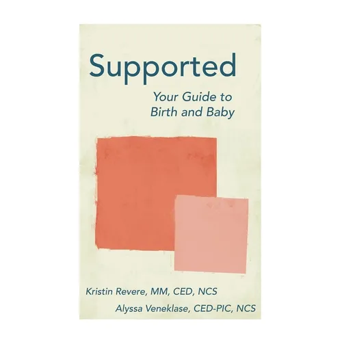 Supported: Your Guide to Birth and Baby