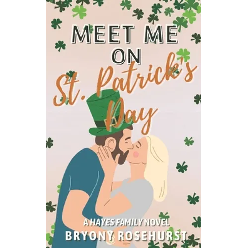 Meet Me on St. Patrick's Day: A contemporary romance novel