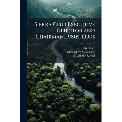 Sierra Club Executive Director and Chairman, 1980s-1990s