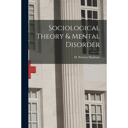 Sociological Theory & Mental Disorder