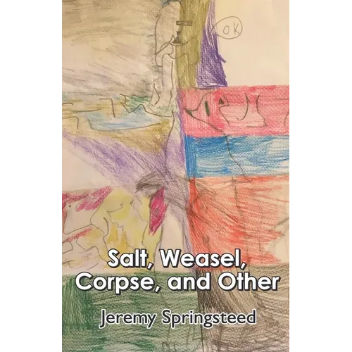 Salt, Weasel, Corpse, and Other