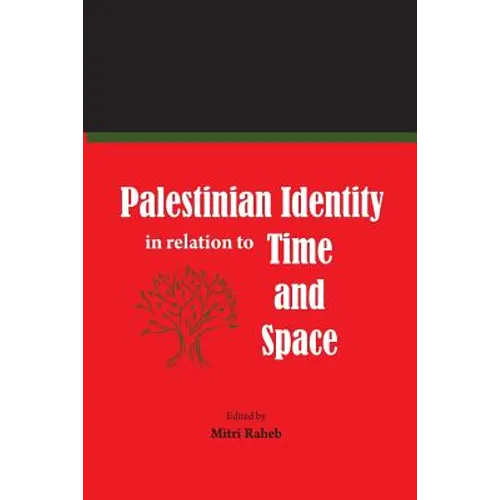 Palestinian Identity in Relation to Time and Space