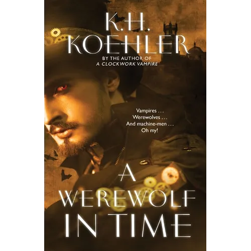 A Werewolf in Time: A Clockwork Vampire #2