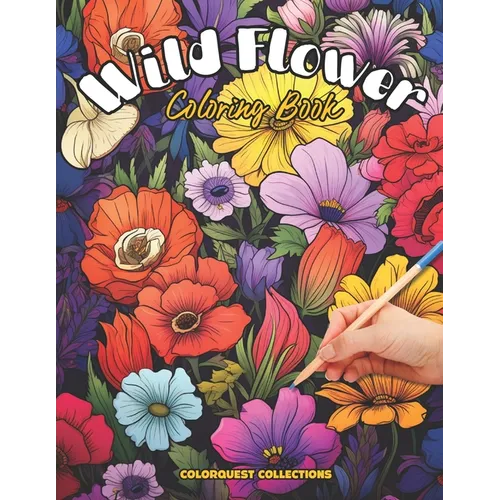 Wild Flower Coloring Book: In the Meadow - A Wildflower Coloring Escape