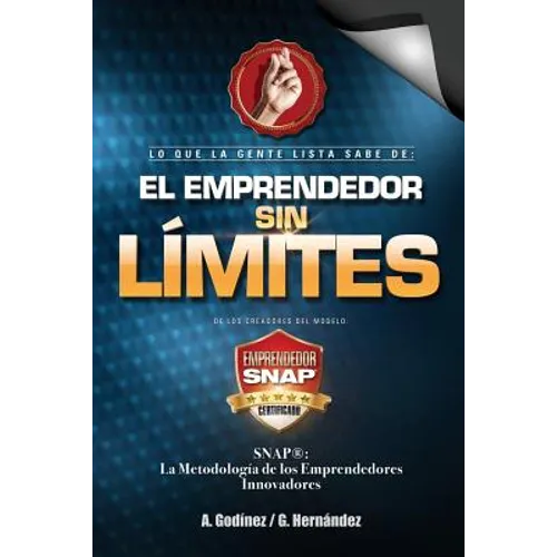 El Emprendedor SIN LIMITES; Como ser EMPRENDEDOR INNOVADOR: y destacarte entre los EMPRENDEDODORES normales. Sabras como ser EMPRENDEDOR VISIONARIO y