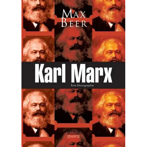 Karl Marx: Eine Monographie