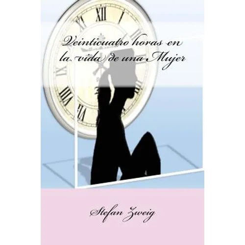 Veinticuatro horas en la vida de una Mujer