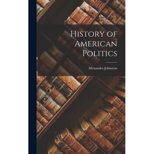 History of American Politics