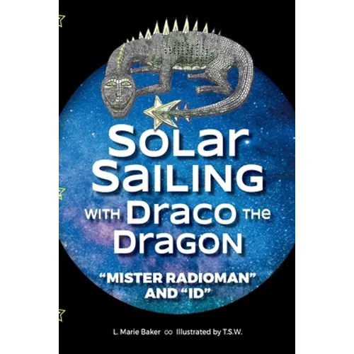 Solar Sailing with Draco the Dragon: "Mister Radioman" and "Id"