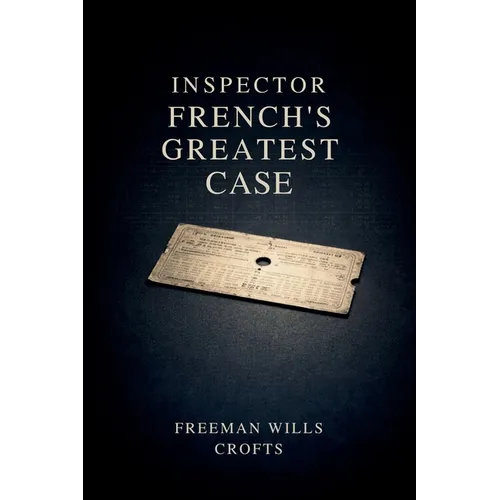 Inspector French's Greatest Case