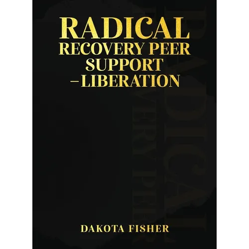 Radical Recovery Peer Support - Liberation