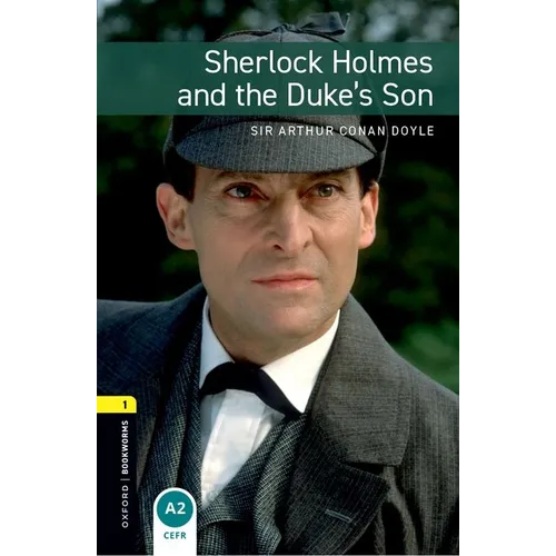 Oxford Bookworms Library: Sherlock Holmes and the Duke's Son: Level 1: 400-Word Vocabulary