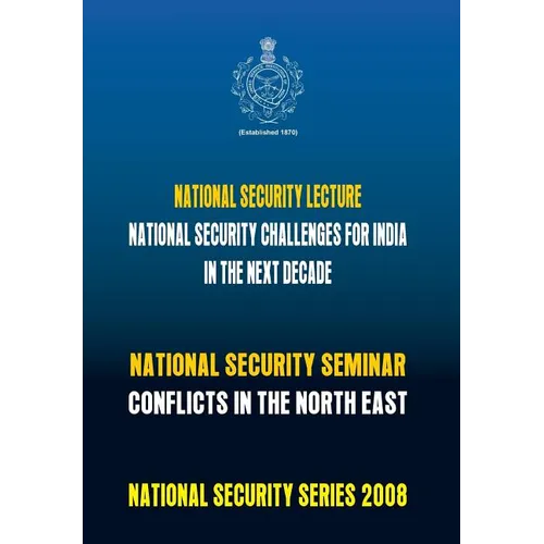 National Security Challenges for India in the Next Decade: Conflicts in North East