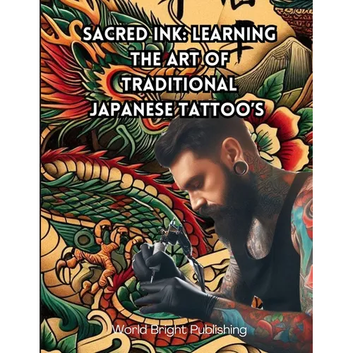 Sacred Ink: Learning the Art of Traditional Japanese Tattoo's