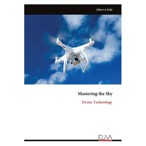 Mastering the Sky: Drone Technology