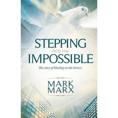 Stepping Into the Impossible: The story of healing on the streets