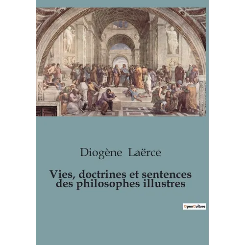 Vies, doctrines et sentences des philosophes illustres
