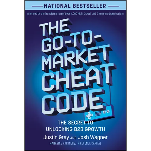The Go-To-Market Cheat Code: The Secret to Unlocking B2B Growth