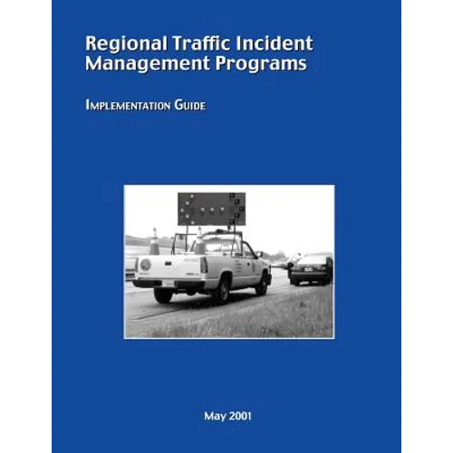Regional Traffic Incident Management Programs: Implementation Guide