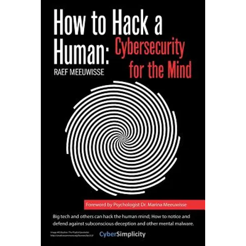 How to Hack a Human: Cybersecurity for the Mind