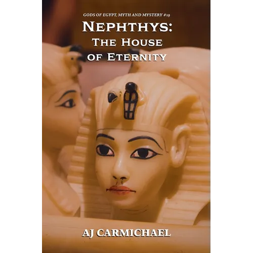 Nephthys: The House of Eternity