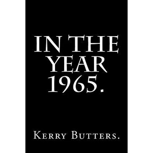 In the Year 1965.