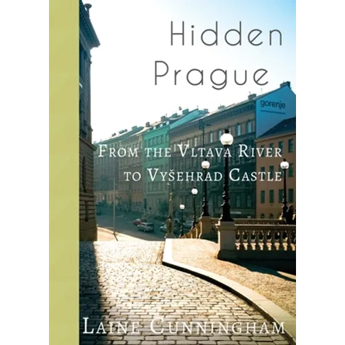 Hidden Prague: From the Vltava River to Vysehrad Castle