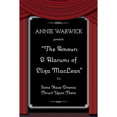 The Amours & Alarums of Eliza MacLean