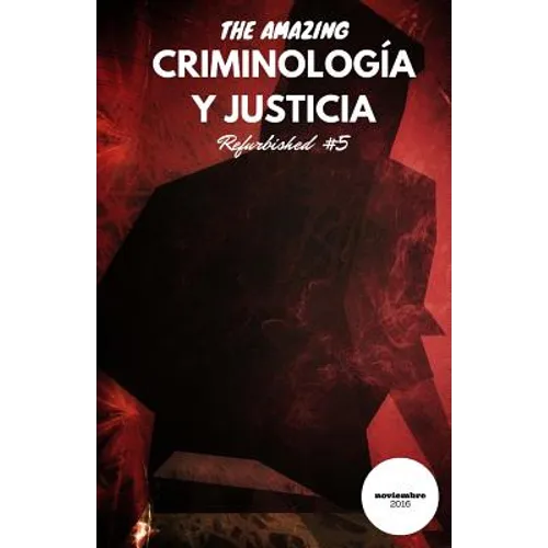 Criminología y Justicia: Refurbished #5