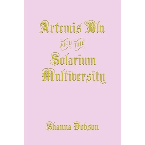Artemis Blu and the Solarium Multiversity