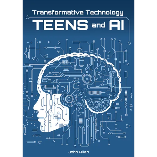 Transformative Technology: Teens and AI