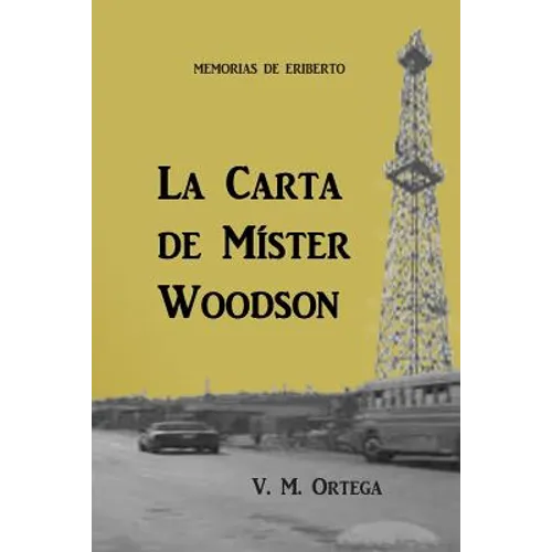 Memorias de Eriberto: La Carta de Mister Woodson