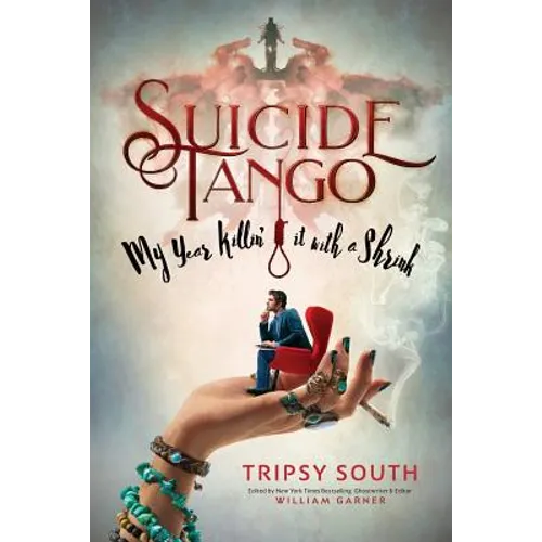 Suicide Tango: My Year Killin' It With A Shrink