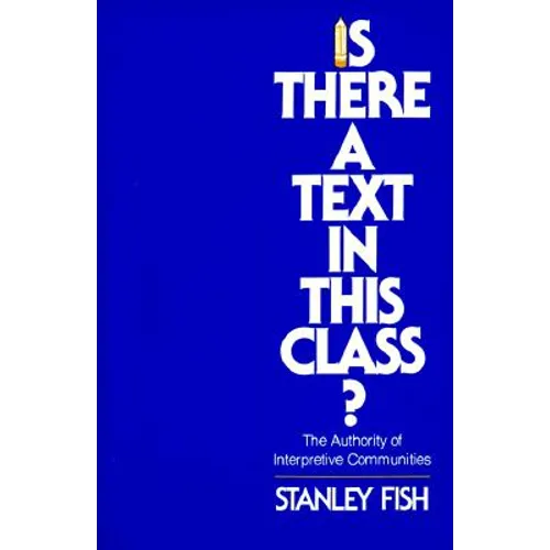 Is There a Text in This Class?: The Authority of Interpretive Communities