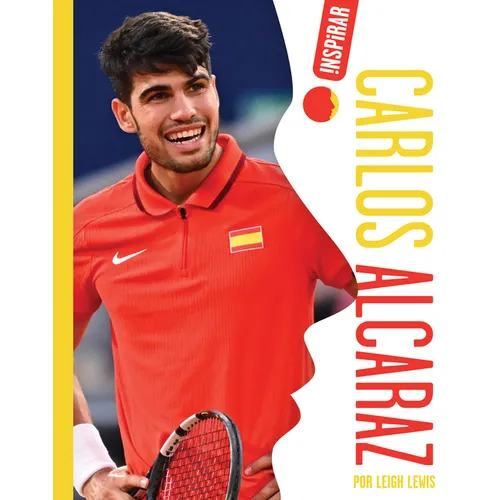 Carlos Alcaraz: Spanish Edition