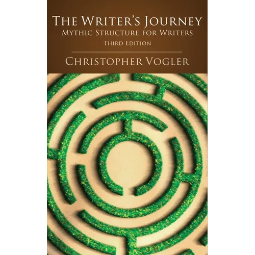 The Writer's Journey - 3rd Edition: Mythic Structure for Writers
