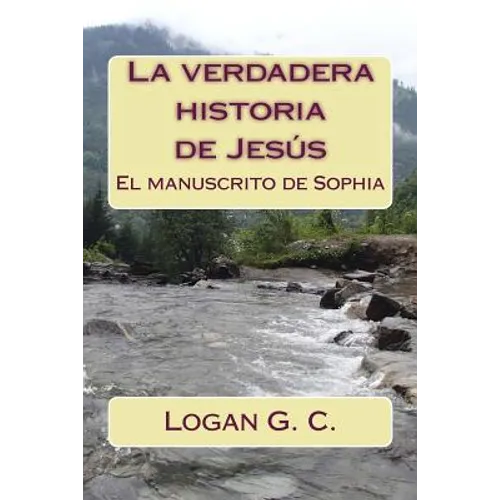 La verdadera historia de Jesús: El manuscrito de Sofía