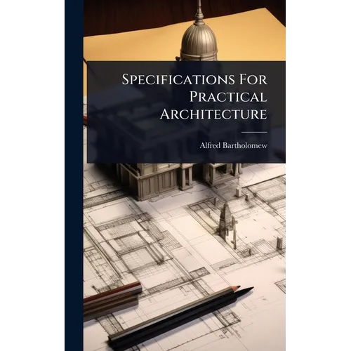 Specifications For Practical Architecture