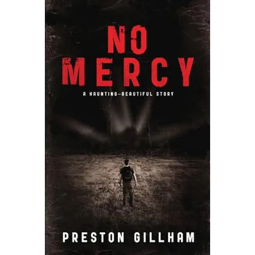 No Mercy: A Haunting--Beautiful Story