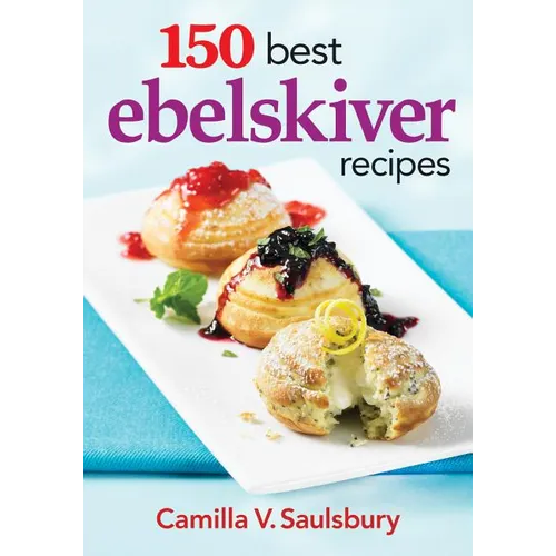 150 Best Ebelskiver Recipes - Paperback