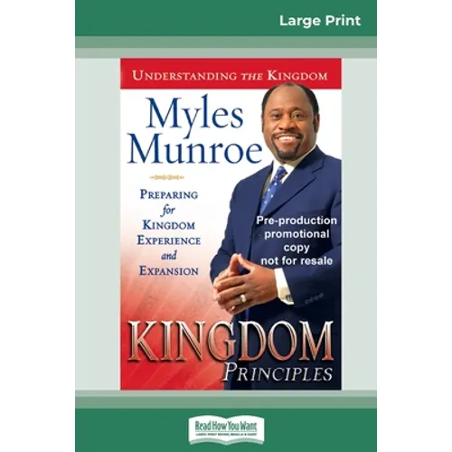 Kingdom Principles: Preparing for Kingdom Experience and Expansion (16pt Large Print Edition)