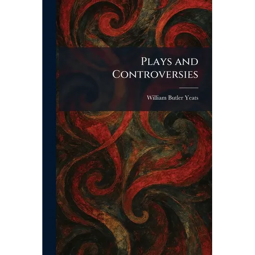 Plays and Controversies