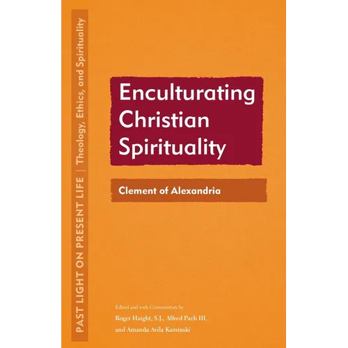Enculturating Christian Spirituality: Clement of Alexandria