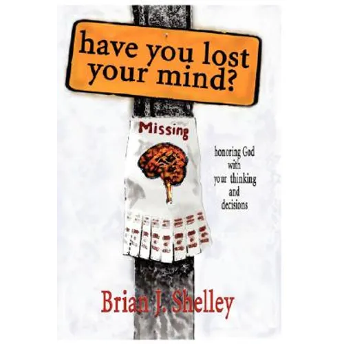 Have You Lost Your Mind?