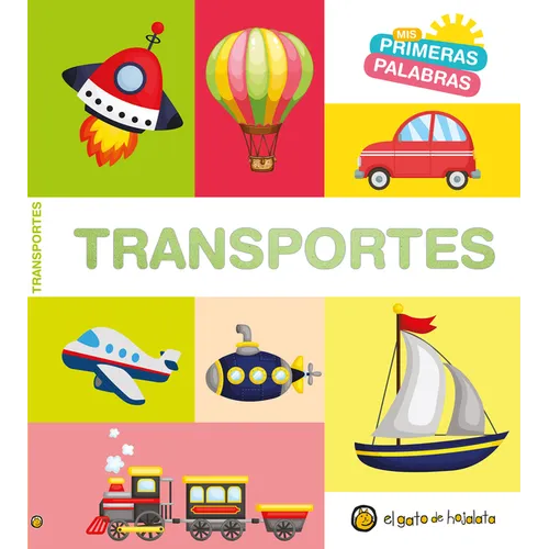MIS Primeras Palabras: Transportes / Transport. My First Words Series