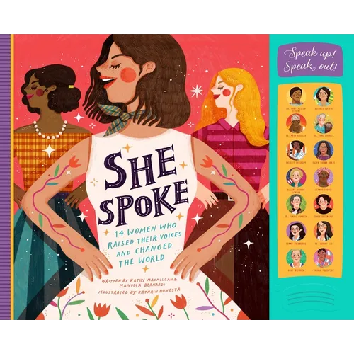 She Spoke: 14 Women Who Raised Their Voices and Changed the World