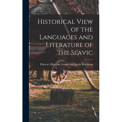 Historical View of the Languages and Literature of the Slavic