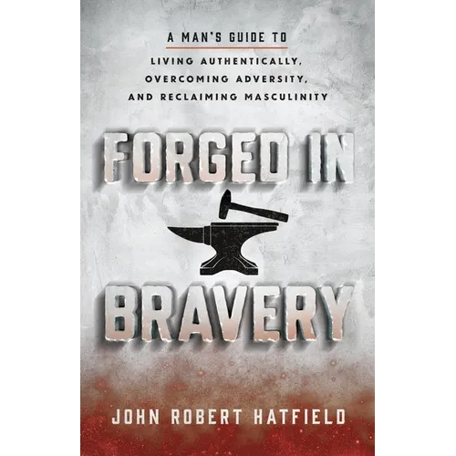 Forged in Bravery