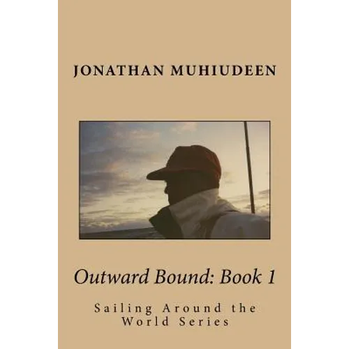 Outwardbound Book 1: Sailing Around the World Series